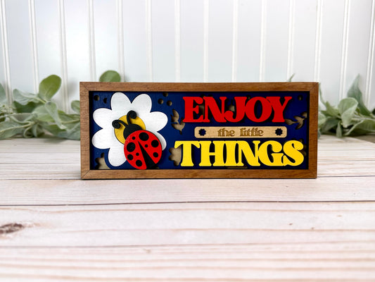 Enjoy the Little Things